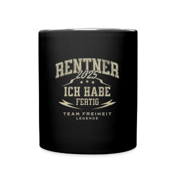 Rentner 2025 Ich Habe Fertig - Tasse einfarbig - Schwarz - Vorne