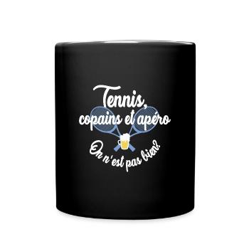 Tennis, copains et apéro - Mug uni - noir - Devant