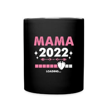 Mama 2022 Laden Mutter Muttertag Werdende Mama Loa - Tasse einfarbig - Schwarz - Vorne