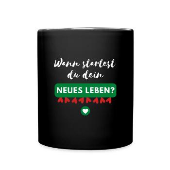 Wann startest du? - Tasse einfarbig - Schwarz - Vorne