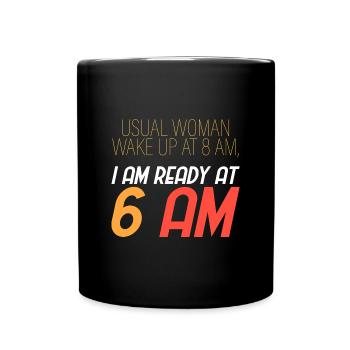 Une femme ordinaire se réveille à 8 heures du matin. - Mug uni - noir - Devant