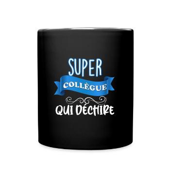 Super collègue qui déchire - Mug uni - noir - Devant