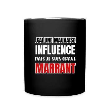j'ai une mauvaise influence mais je suis grave mar - Mug uni - noir - Devant