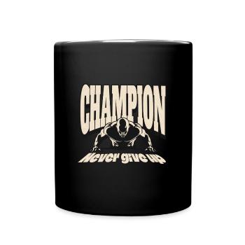 Champion never give up - Tasse einfarbig - Schwarz - Vorne