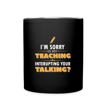 Teacher Teacher's Day Teaching Talking Teacher's - Tasse einfarbig - Schwarz - Vorne