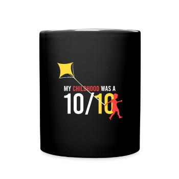 meine Kindheit war eine 10/10 - Tasse einfarbig - Schwarz - Vorne