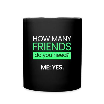 Wie viele Freunde? - Tasse einfarbig - Schwarz - Vorne