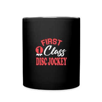 First-class disc jockey - Full Colour Mug - black - Front