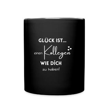 Glück ist einen Kollegen wie Dich zu haben! - Tasse einfarbig - Schwarz - Vorne