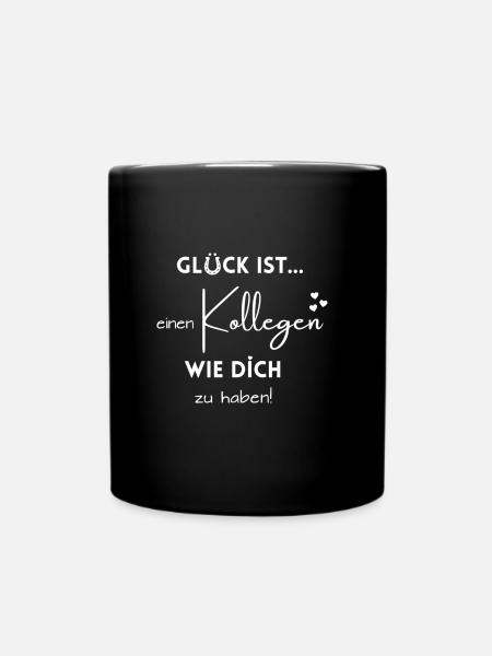 Glück ist einen Kollegen wie Dich zu haben! - Tasse einfarbig - Schwarz