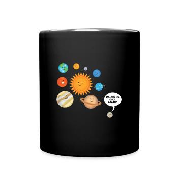 Pluto versus Sonnensystem Planeten Wissenschaftsgeschenk - Tasse einfarbig - Schwarz - Vorne