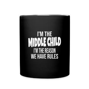 Mittleres Kind Geschwister Spruch Bruder Schwester - Tasse einfarbig - Schwarz - Vorne