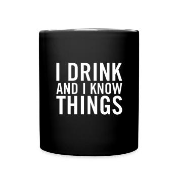 Je bois et je sais des choses - Mug uni - noir - Devant