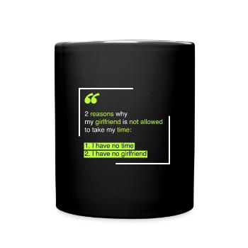 temps: 2 raisons pour lesquelles ma petite amie - Mug uni - noir - Devant