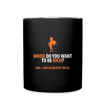 Already rich! - Full Colour Mug - black - Front