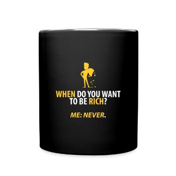 Jamais riche ! - Mug uni - noir - Devant