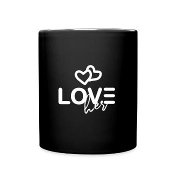 Love her - Tasse einfarbig - Schwarz - Vorne