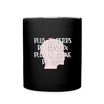 plus je perds de cheveux - Mug uni - noir - Devant
