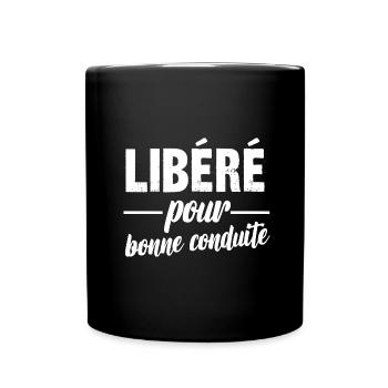 libéré pour bonne conduite - Mug uni - noir - Devant