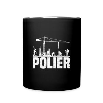 Polier Geschenkidee Baustelle - Tasse einfarbig - Schwarz - Vorne