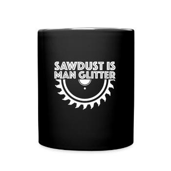 Sawdust is Men's Glitter | funny sayings - Full Colour Mug - black - Front