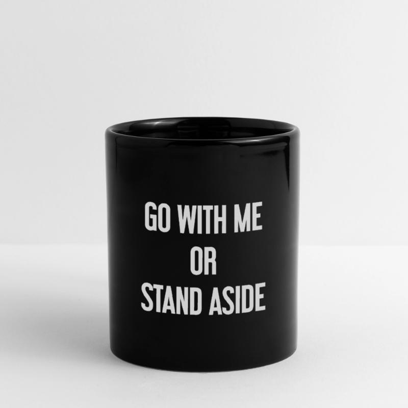 Geh mit oder beiseite Tasse einfarbig