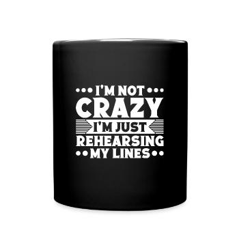 Théâtre Je ne suis pas fou, je suis juste un acteur en répétition - Mug uni - noir - Devant