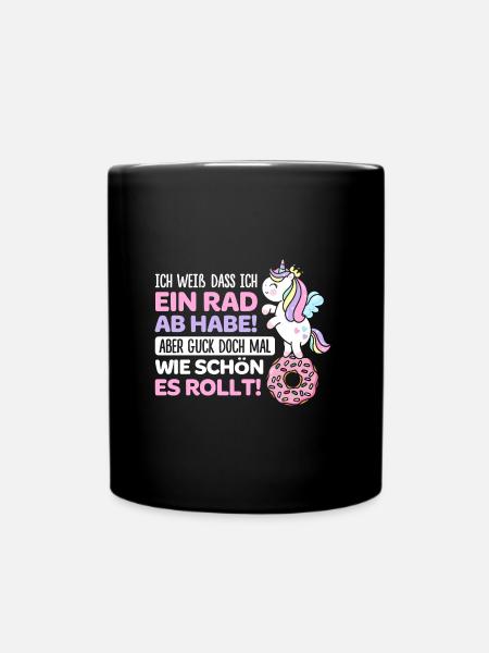 Ich Weiß Dass Ich Ein Rad Ab Habe Aber Guck Doch M - Tasse einfarbig - Schwarz