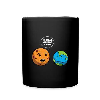 Funny Earth Day Zitate Outfit Geschenk Klimawandel - Tasse einfarbig - Schwarz - Vorne