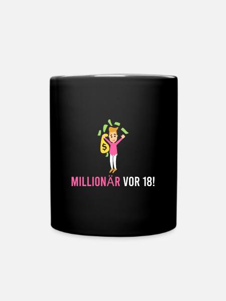 Millionär vor 18! - Tasse einfarbig - Schwarz