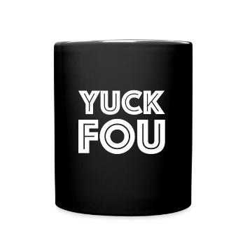 Yuck Fou | Insult, funny sayings, sarcasm - Full Colour Mug - black - Front