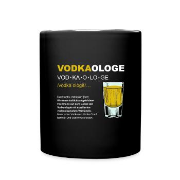 Vodkaologe Saufen JGA Männertag Party Vodka O - Tasse einfarbig - Schwarz - Vorne