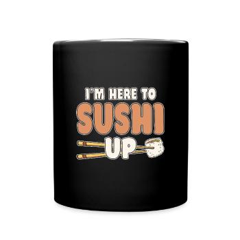 Sushi Lover I´m Here To Sushi Up - Tasse einfarbig - Schwarz - Vorne