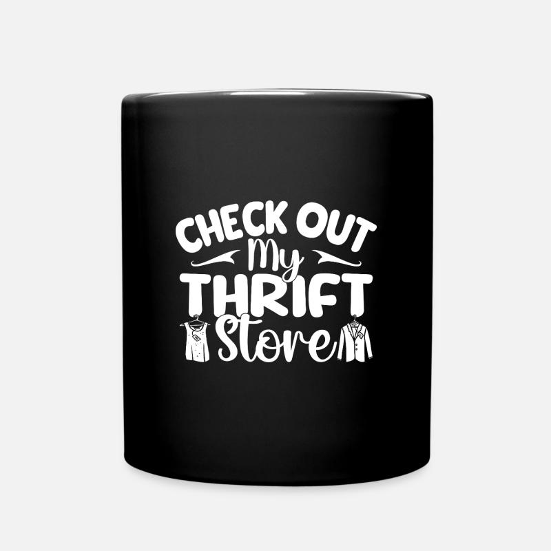 Thrift Shop Check Out My Thrift Store Love - Tasse einfarbig - Schwarz