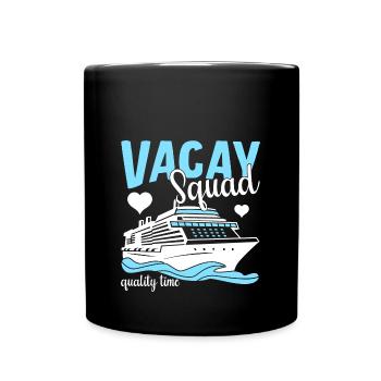 Vacay Squad Familienurlaub - Tasse einfarbig - Schwarz - Vorne
