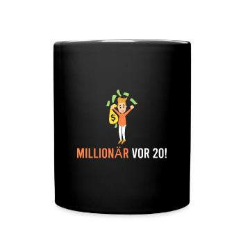 Millionär vor 20! - Tasse einfarbig - Schwarz - Vorne