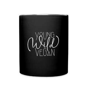 Young, Wild, Vegan - Vegan Power, Vegan Live, - Tasse einfarbig - Schwarz - Vorne