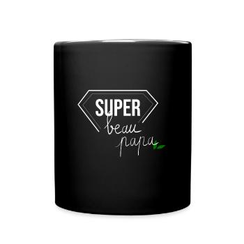 super beau papa - père - fête des pères - Mug uni - noir - Devant