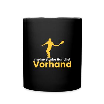 meine starke Hand ist Vorhand - Tasse einfarbig - Schwarz - Vorne