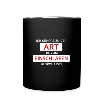 Ich bin vom Einschlafen bedroht | lustige Sprüche - Tasse einfarbig - Schwarz - Vorne