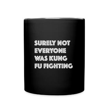 Sicherlich war nicht jeder Kung-Fu-Kämpfer - Tasse einfarbig - Schwarz - Vorne