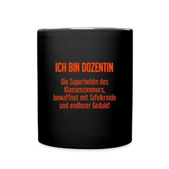 Dozentin - Die Superheldin des Klassenzimmers! - Tasse einfarbig - Schwarz - Vorne