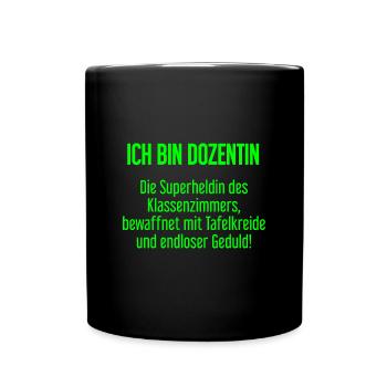Dozentin - Die Superheldin des Klassenzimmers! - Tasse einfarbig - Schwarz - Vorne