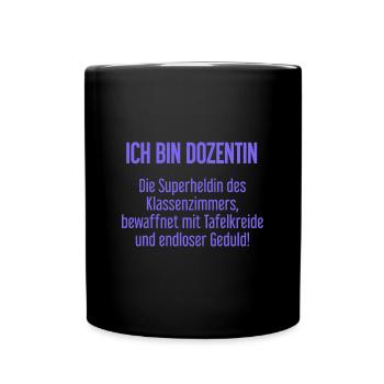 Dozentin - Die Superheldin des Klassenzimmers! - Tasse einfarbig - Schwarz - Vorne