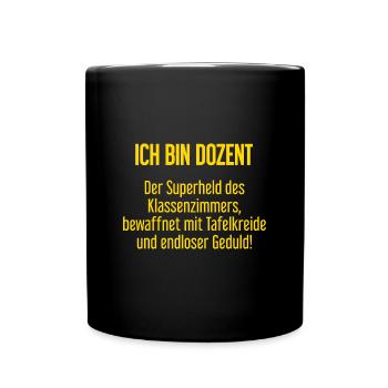 Dozent - Der Superheld des Klassenzimmers! - Tasse einfarbig - Schwarz - Vorne