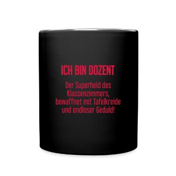 Dozent - Der Superheld des Klassenzimmers! - Tasse einfarbig - Schwarz - Vorne