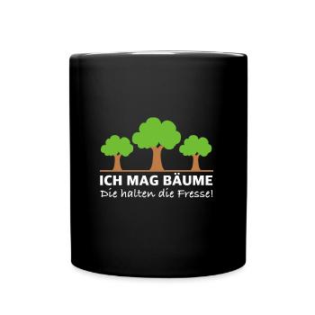 Ich mag Bäume, die halten die Fresse, Sprüche - Tasse einfarbig - Schwarz - Vorne