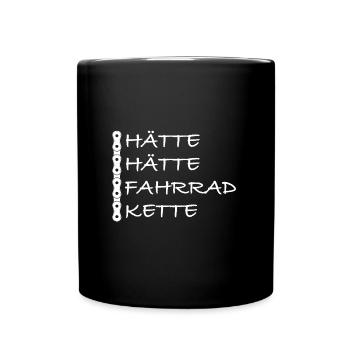 Hätte hätte Fahrradkette | lustige Sprüche, Bike - Tasse einfarbig - Schwarz - Vorne