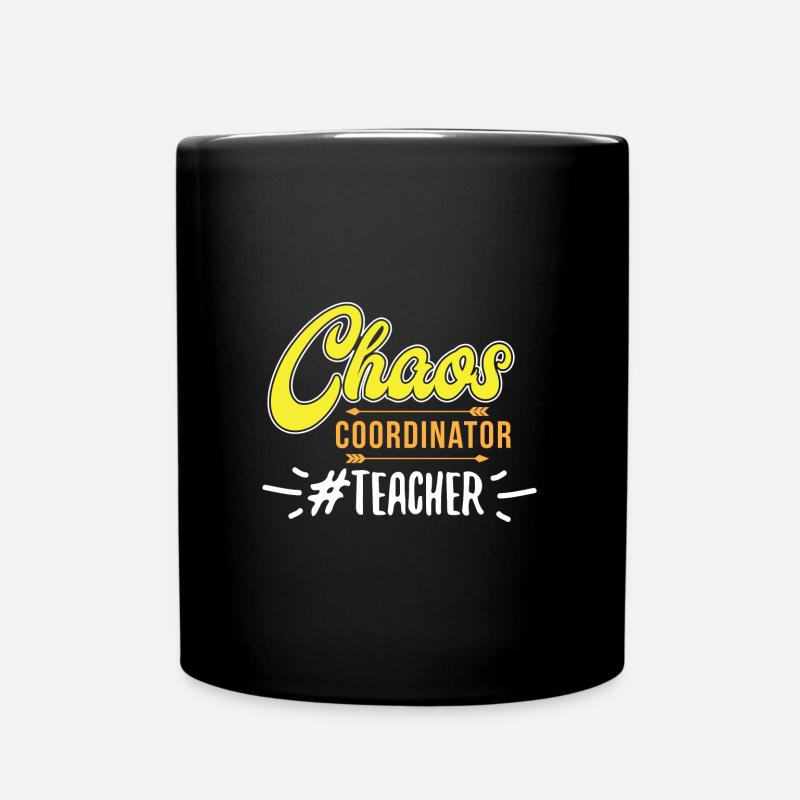 Lehrer Lehrertag Tag Chaos Koordinator Lehrer - Tasse einfarbig - Schwarz