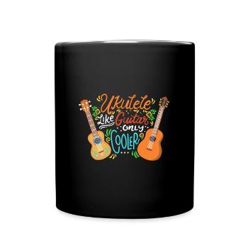 Ukulele Like Guitar Only Cooler Music Musician - Mug uni - noir - Devant